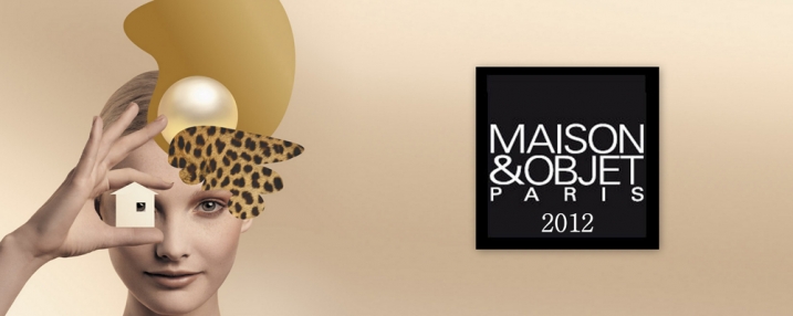 Maison & Objet in Paris 2012, Möbelmesse-Trend und News ums Einrichten 